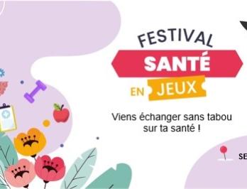 Festival Santé en jeux 2025 : toute l'info pour s'informer sur sa santé